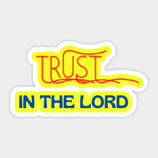 Trust In The Lord Sticker